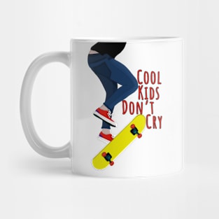 Cool Kids Don't Cry Mug